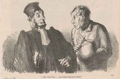 Ah! You are ... what do you want ... by Honoré Daumier