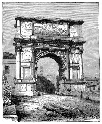 The Arch of Titus, Rome, Italy by Unbekannt