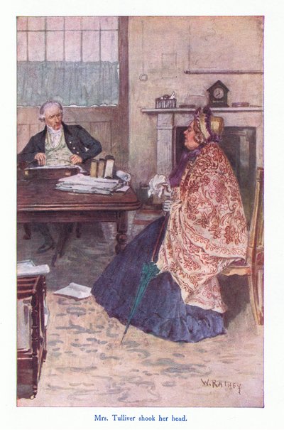 Mrs Tulliver shook her head by William Rainey